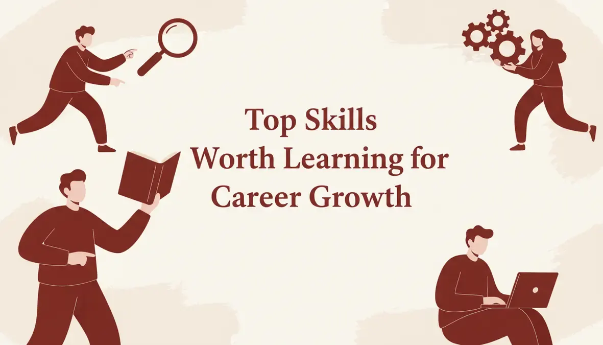 Top Skills Worth Learning for Career Growth